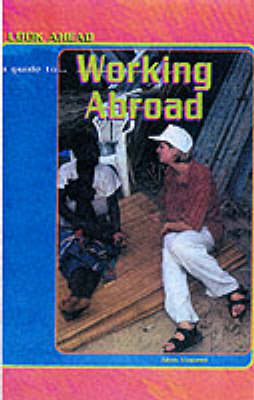 Cover of Look Ahead: A Guide to Working Abroad  Paperback