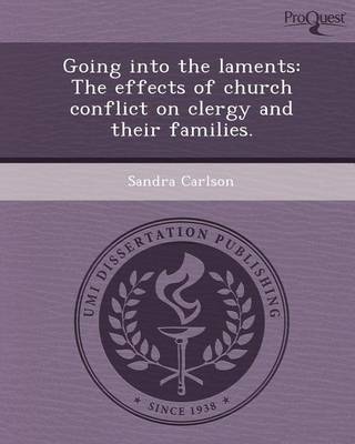 Book cover for Going Into the Laments: The Effects of Church Conflict on Clergy and Their Families