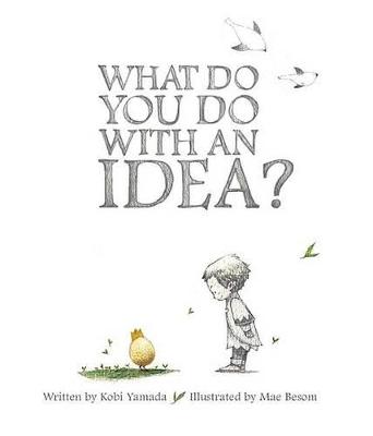 Book cover for What Do You Do With an Idea?