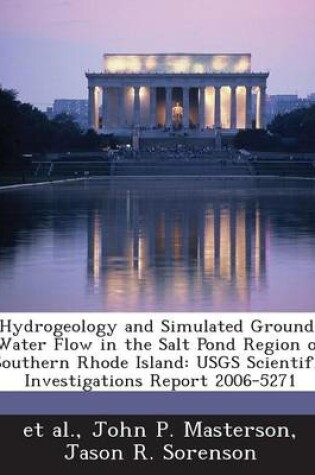 Cover of Hydrogeology and Simulated Ground-Water Flow in the Salt Pond Region of Southern Rhode Island