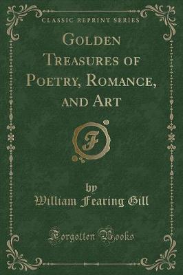 Book cover for Golden Treasures of Poetry, Romance, and Art (Classic Reprint)