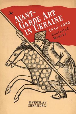 Cover of Avant-Garde Art in Ukraine, 1910–1930