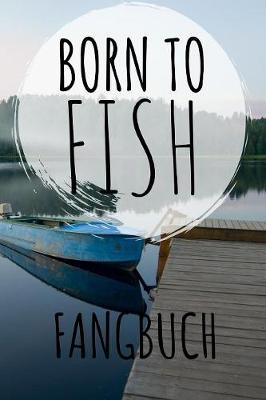 Book cover for Born to Fish Fangbuch