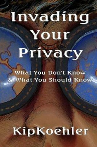 Cover of Invading Your Privacy