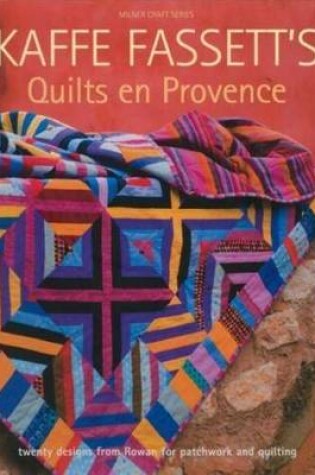 Cover of Kaffe Fassett's Quilts en Provence