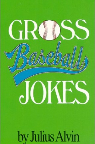 Cover of Grossest Baseball Jokes