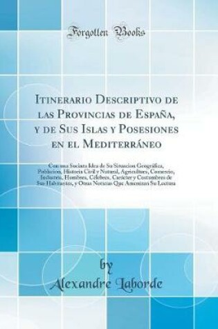 Cover of Itinerario Descriptivo de Las Provincias de Espana, Y de Sus Islas Y Posesiones En El Mediterraneo