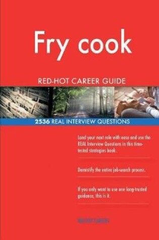 Cover of Fry cook RED-HOT Career Guide; 2536 REAL Interview Questions