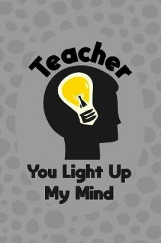 Cover of Teacher You Light Up My Mind
