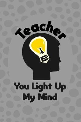 Book cover for Teacher You Light Up My Mind