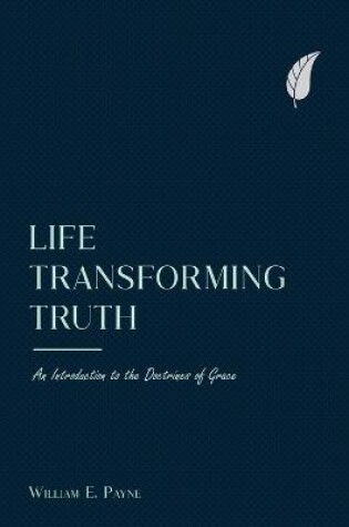 Cover of Life-transforming truth