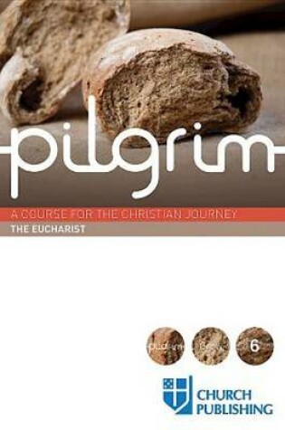 Cover of Pilgrim - The Eucharist