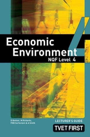 Cover of Economic Environment NQF4 Lecturer's Guide
