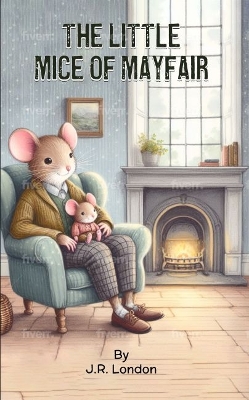 Book cover for The Little Mice Of Mayfair