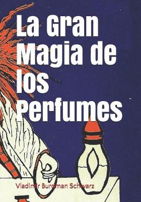 Book cover for La Gran Magia de los Perfumes