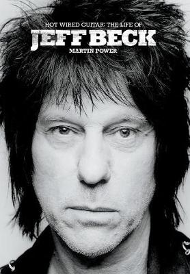 Book cover for Hot Wired Guitar: The Life and Career of Jeff Beck