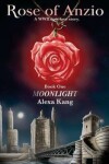 Book cover for Rose of Anzio - Moonlight