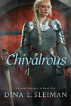 Book cover for Chivalrous