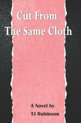 Cover of Cut From the Same Cloth