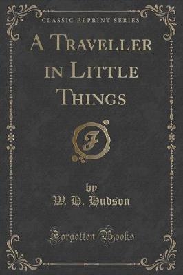 Book cover for A Traveller in Little Things (Classic Reprint)