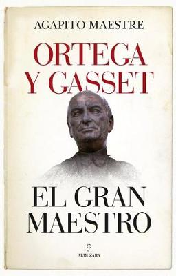 Book cover for Ortega Y Gasset, El Gran Maestro