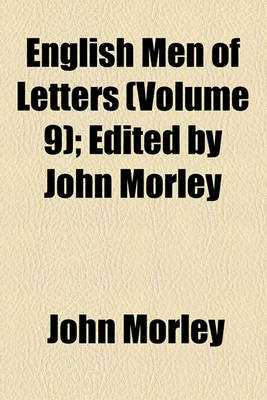 Book cover for English Men of Letters (Volume 9); Edited by John Morley