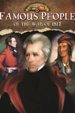 Cover of Famous People of the War of 1812