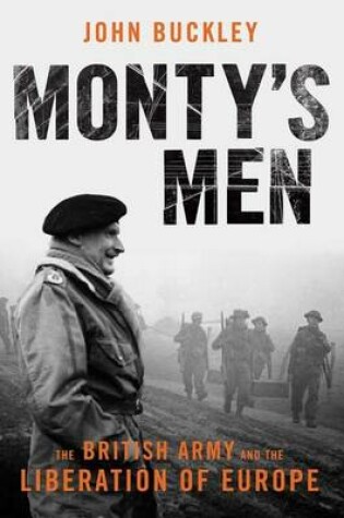 Cover of Monty's Men: The British Army and the Liberation of Europe