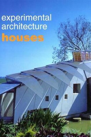 Cover of Experimental Architecture Houses