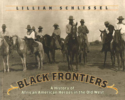 Book cover for Black Frontiers: A History of African American Heroes in the Old West