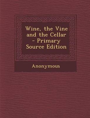 Book cover for Wine, the Vine and the Cellar