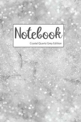 Cover of Notebook Crystal Quartz Grey Edition