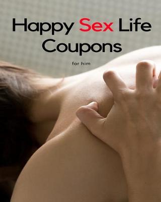 Book cover for Happy Sex Life Coupons for Him
