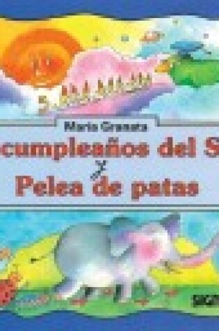 Cover of Cumpleanos del Sol, El y Pelea de Patas - Segunda Lectura