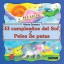 Book cover for Cumpleanos del Sol, El y Pelea de Patas - Segunda Lectura