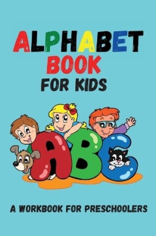 Cover of Alphabet Book for Kids