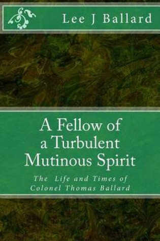 Cover of A Fellow of a Turbulent Mutinous Spirit