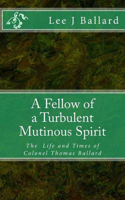 Book cover for A Fellow of a Turbulent Mutinous Spirit