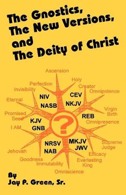 Book cover for The Gnostics, the New Version, and the Deity of Christ