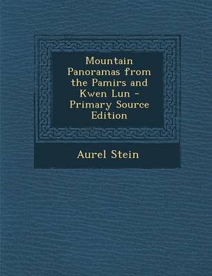 Book cover for Mountain Panoramas from the Pamirs and Kwen Lun - Primary Source Edition