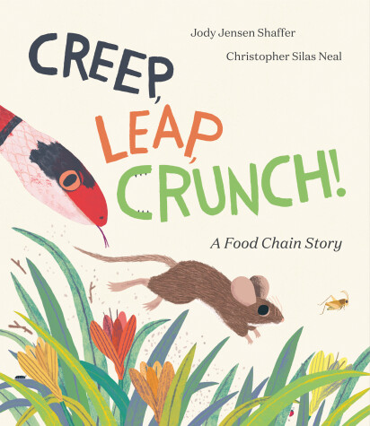 Book cover for Creep, Leap, Crunch! A Food Chain Story