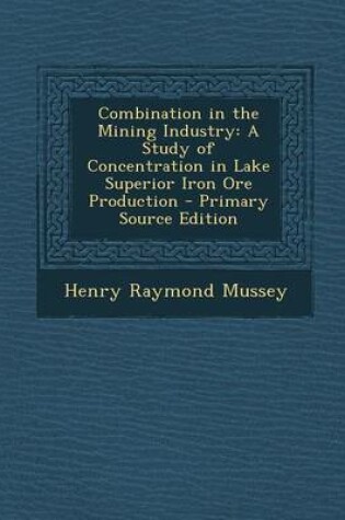 Cover of Combination in the Mining Industry