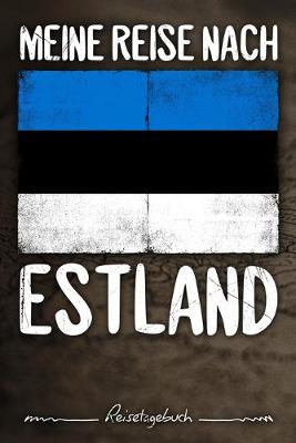Book cover for Meine Reise nach Estland Reisetagebuch
