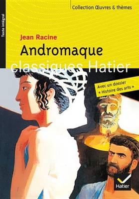 Book cover for Andromaque - Oeuvres & Themes