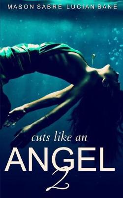 Book cover for Cuts Like an Angel Two
