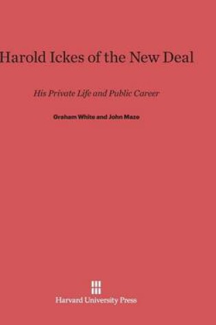 Cover of Harold Ickes of the New Deal