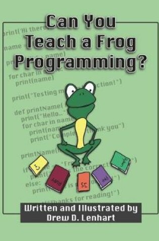 Cover of Can You Teach a Frog Programming?