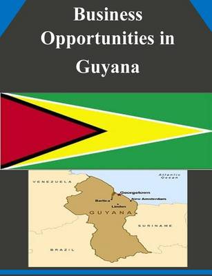 Cover of Business Opportunities in Guyana