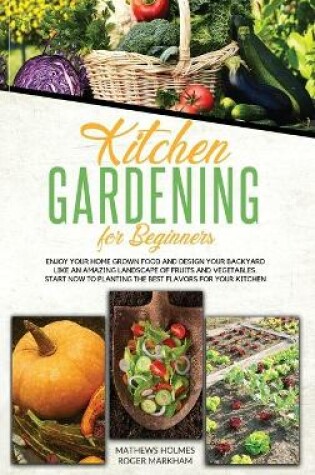 Cover of Kitchen Gardening For Beginners