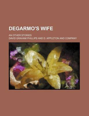 Book cover for Degarmo's Wife; An Other Stories